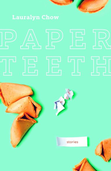 Lauralyn Chow - Paper Teeth, Häftad