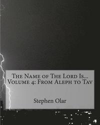 bokomslag The Name of The Lord Is... Volume 4: From Aleph to Tav