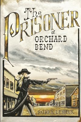 Patrick LeMieux - Prisoner Of Orchard Bend, Häftad