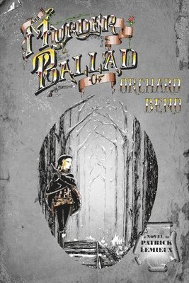 Patrick LeMieux - Murder Ballad of Orchard Bend, Häftad