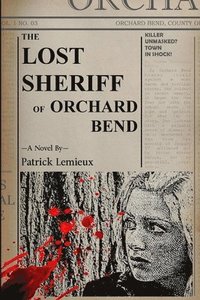 bokomslag The Lost Sheriff of Orchard Bend