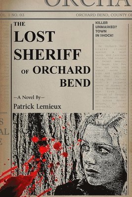 Patrick LeMieux - Lost Sheriff of Orchard Bend, Häftad