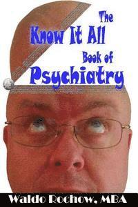 bokomslag The Know It All Book of Psychiatry