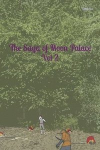 bokomslag The Saga of Moon Palace Vol 2