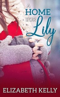 bokomslag A Home for Lily