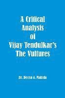 bokomslag A Critical Analysis of Vijay Tendulkar's The Vultures