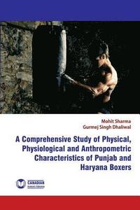 bokomslag A Comprehensive Study of Physical, Physiological and Anthropometric Characterist