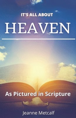 Jeanne Metcalf - It's All About Heaven, Häftad