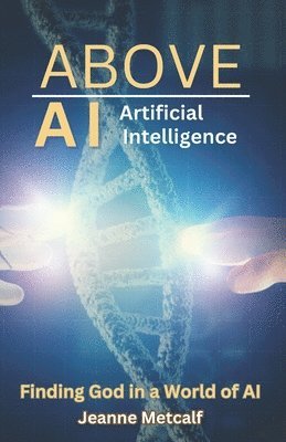 bokomslag Above Artificial Intelligence