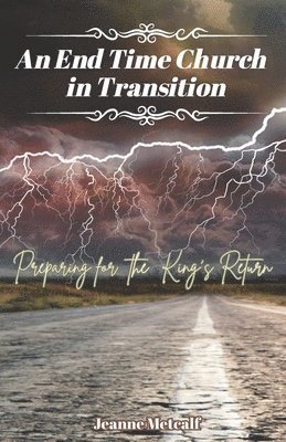 Jeanne Metcalf - End Time Church in Transition, Häftad