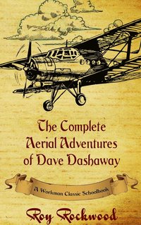 bokomslag Complete Aerial Adventures of Dave Dashaway