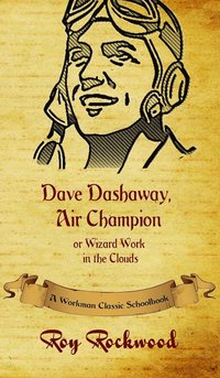 bokomslag Dave Dashaway, Air Champion