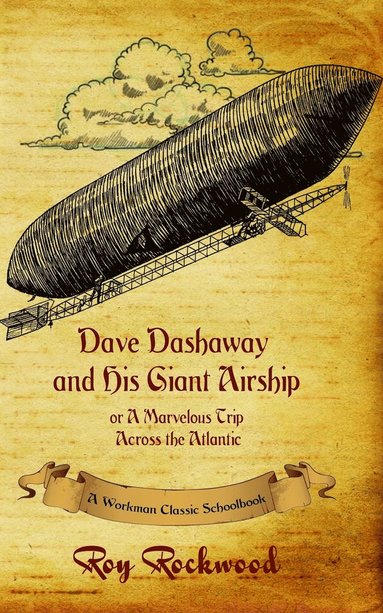 bokomslag Dave Dashaway and His Giant Airship