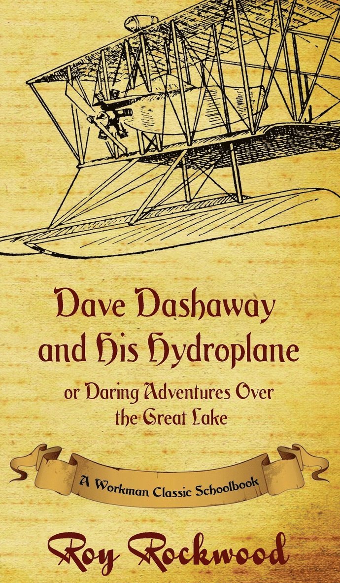 Roy Rockwood, Weldon J Cobb, Workman Classic Schoolbooks, Weldon J. Cobb, Roy, Rockwood, Weldon J., Cobb - Dave Dashaway and His Hydroplane, Inbunden