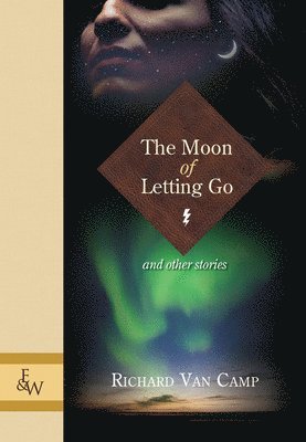 The Moon of Letting Go: And Other Stories