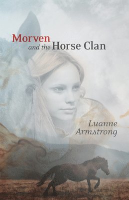 Luanne Armstrong - MORVEN & THE HORSE CLAN, Häftad