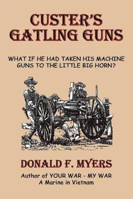 bokomslag Custer's Gatling Guns