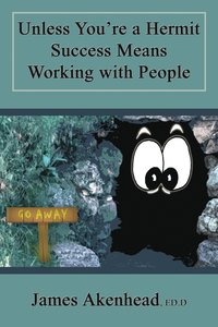 bokomslag Unless You're a Hermit Success Means Working with People