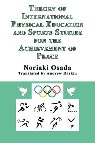 bokomslag Theory of International Physical Education and Sports Studies for the Achievement of Peace