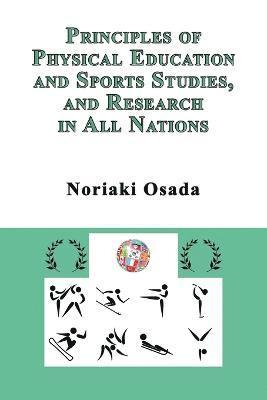Principles of Physical Education and Sports Studies, and Research in All Nations 1