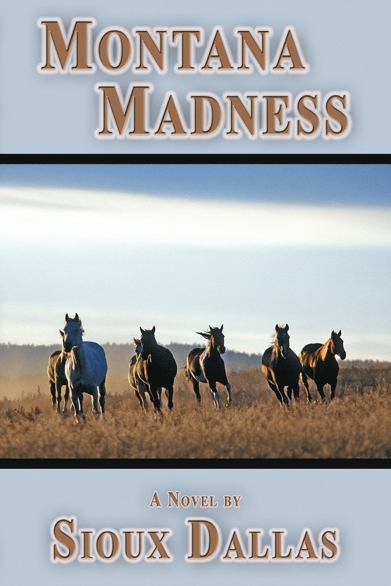 Sioux Dallas - Montana Madness, Häftad