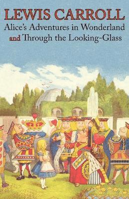 Lewis Carroll - Alice's Adventures in Wonderland and Through the Looking-Glass (Illustrated Facsimile of the Original Editions) (Engage Books), Häftad
