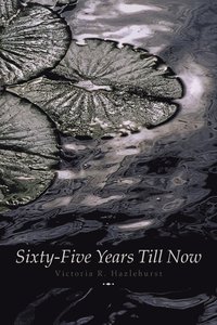 bokomslag Sixty-Five Years Till Now (Engage Books) (Poetry)