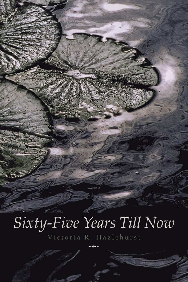Sixty-Five Years Till Now (Engage Books) (Poetry) 1