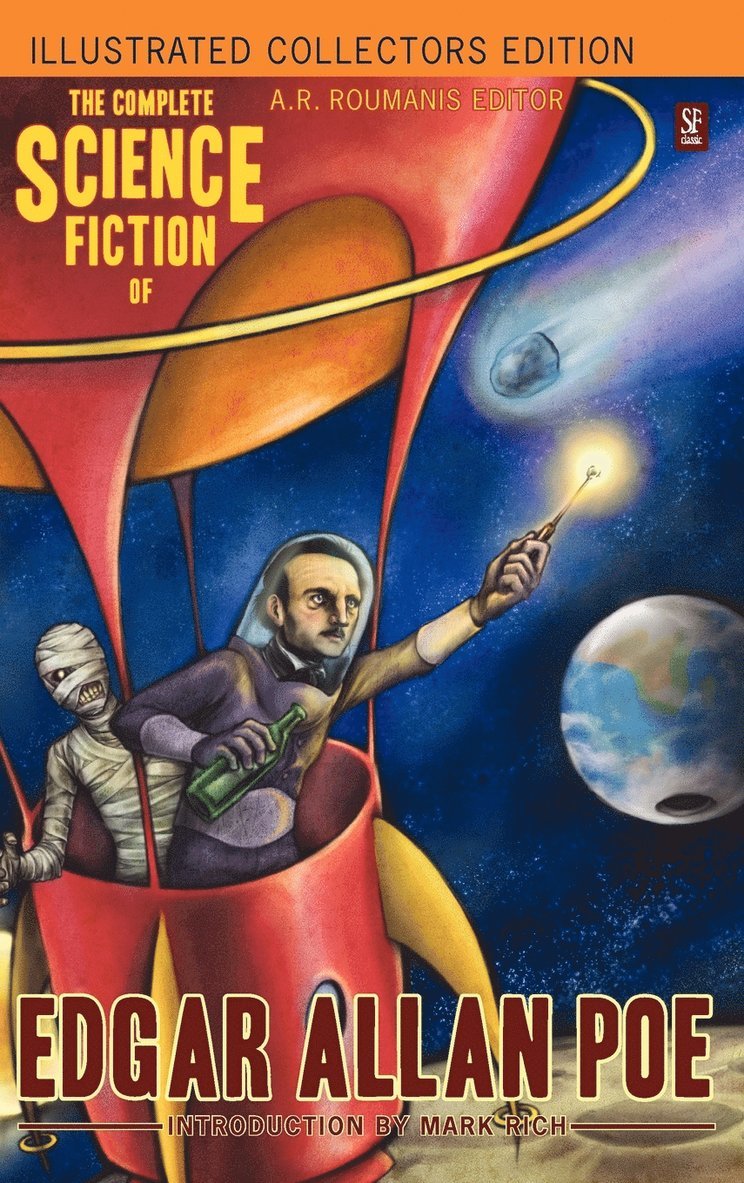 Complete Science Fiction of Edgar Allan Poe (Illustrated Collectors Edition) (SF Classic) 1000 COPY LIMITED EDITION