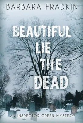 Barbara Fradkin - Beautiful Lie the Dead, Häftad. Tillgänglighet: Tillfälligt slut