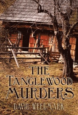 David Weedmark - The Tanglewood Murders, Häftad