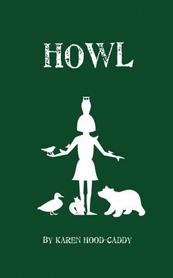 Karen Hood-Caddy - Howl, Häftad