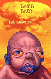 Tom Bradley - Bomb Baby, Häftad