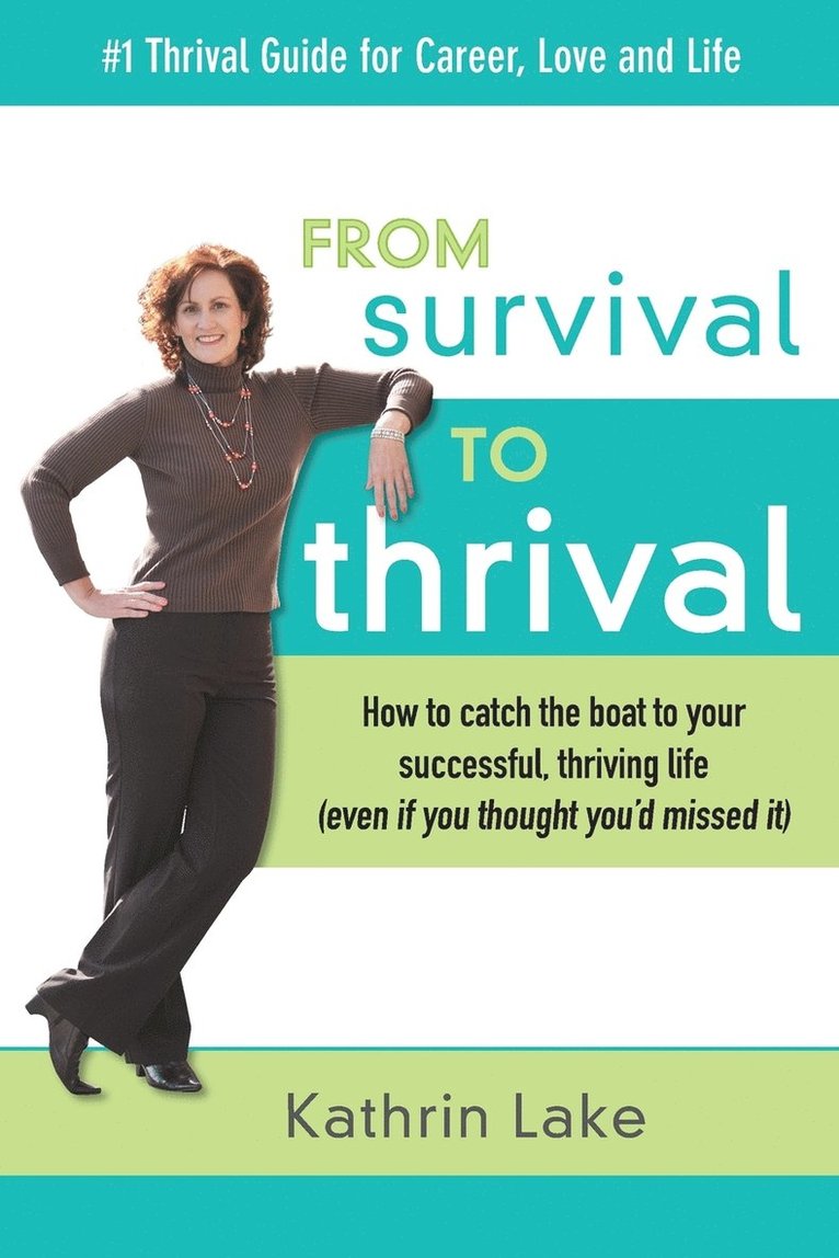 From Survival to Thrival 1
