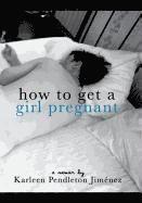 How to Get a Girl Pregnant