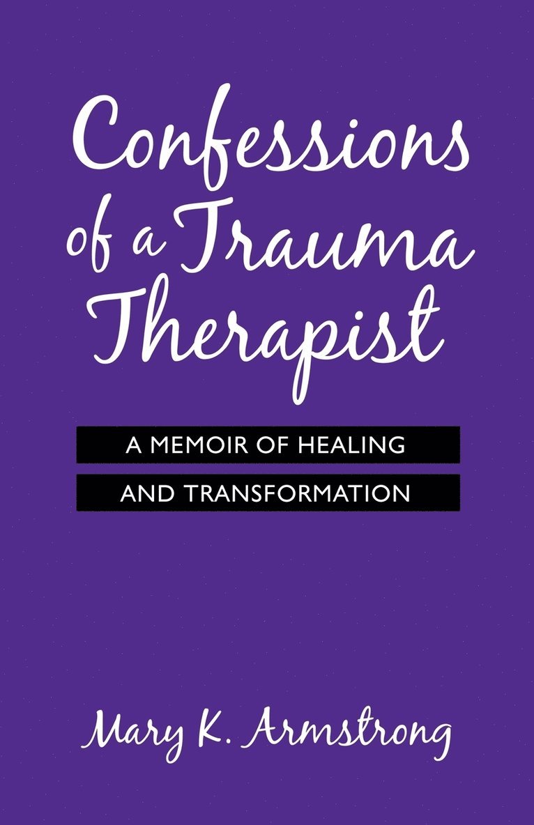 Confessions of a Trauma Therapist 1