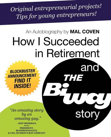 bokomslag How I Succeeded in Retirement and the Biway Story