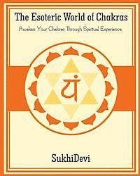 Richela Chapman - The Esoteric World of Chakras, Häftad