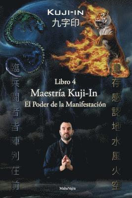 Maha Vajra - Maestría Kuji-In: El Poder de la Manifestación, Häftad