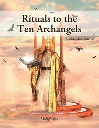 bokomslag Rituals to the Ten Archangels: black&white interior