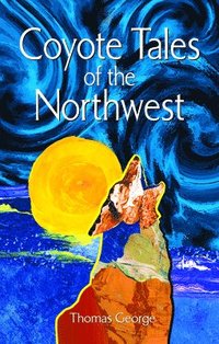 bokomslag Coyote Tales of the Northwest
