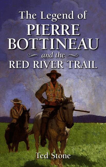 Legend of Pierre Bottineau and the Red River Trail, The