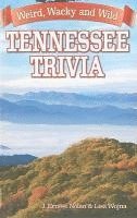 bokomslag Tennessee Trivia: Weird, Wacky and Wild