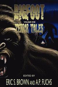 bokomslag Bigfoot Terror Tales Vol. 1