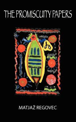 Matjaz Regovec, Matja Regovec, Matja¿ Regovec - Promiscuity Papers, Häftad