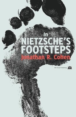 In Nietzsche's Footsteps
