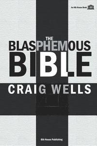 bokomslag The Blasphemous Bible