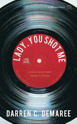 Lady, You Shot Me