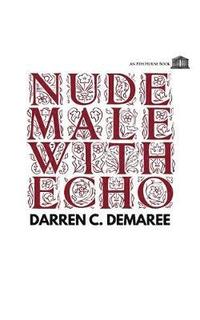 bokomslag Nude Male with Echo