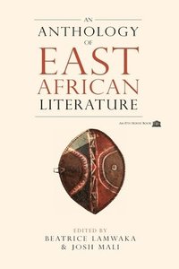 bokomslag An Anthology of East African Literature